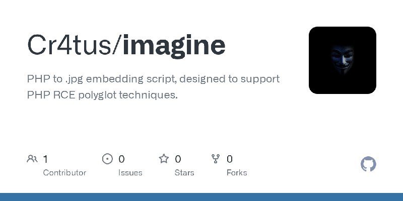 GitHub - Cr4tus/imagine: PHP to .jpg embedding script, designed to support PHP RCE polyglot techniques.