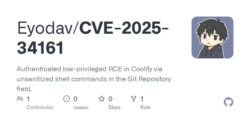 GitHub - Eyodav/CVE-2025-34161: Authenticated low-privileged RCE in Coolify via unsanitized shell commands in the Git Repository…
