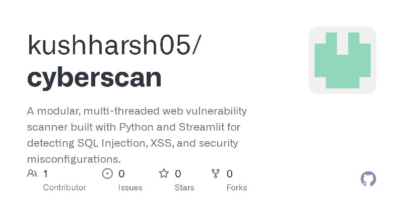GitHub - kushharsh05/cyberscan: A modular, multi-threaded web vulnerability scanner built with Python and Streamlit for detecting…