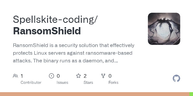 GitHub - Spellskite-coding/RansomShield: RansomShield is a security solution that effectively protects Linux servers against ransomware…