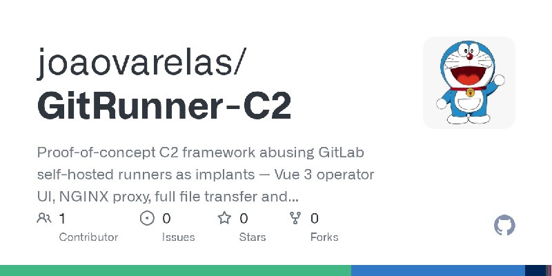 GitHub - joaovarelas/GitRunner-C2: Proof-of-concept C2 framework abusing GitLab self-hosted runners as implants — Vue 3 operator…