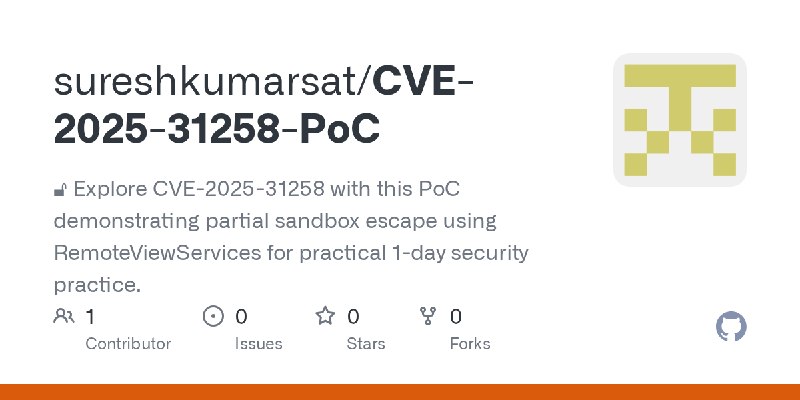 GitHub - sureshkumarsat/CVE-2025-31258-PoC: 🔓 Explore CVE-2025-31258 with this PoC demonstrating partial sandbox escape using …