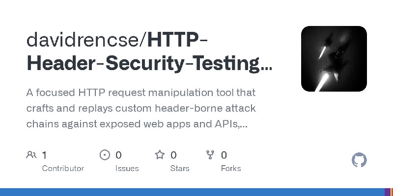 GitHub - davidrencse/HTTP-Header-Security-Testing-Interface-: A focused HTTP request manipulation tool that crafts and replays…