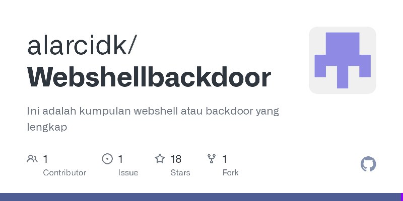 GitHub - alarcidk/Webshellbackdoor: Ini adalah kumpulan webshell atau backdoor yang lengkap