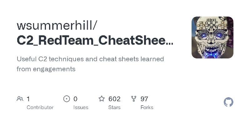 GitHub - wsummerhill/C2_RedTeam_CheatSheets: Useful C2 techniques and cheat sheets learned from engagements