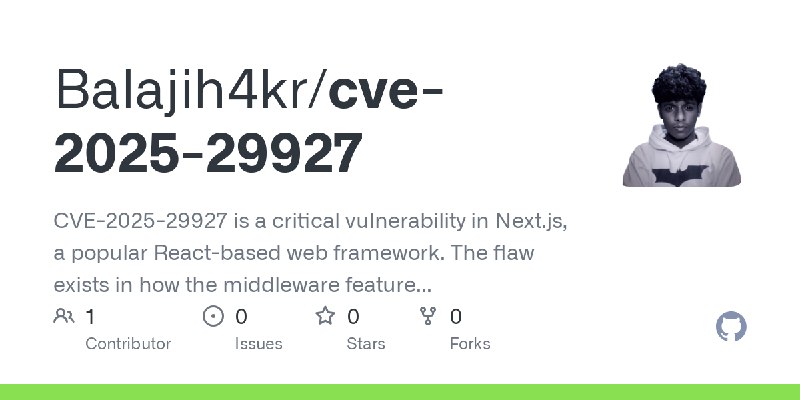 GitHub - Balajih4kr/cve-2025-29927: CVE-2025-29927 is a critical vulnerability in Next.js, a popular React-based web framework.…