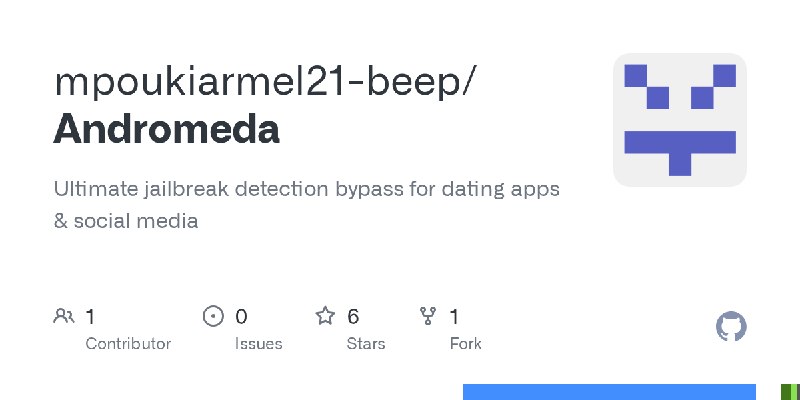 GitHub - mpoukiarmel21-beep/Andromeda: Ultimate jailbreak detection bypass for dating apps & social media
