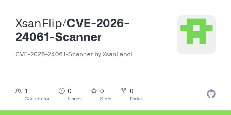 GitHub - XsanFlip/CVE-2026-24061-Scanner: CVE-2026-24061-Scanner by XsanLahci