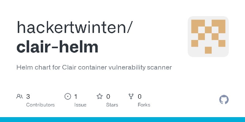 GitHub - hackertwinten/clair-helm: Helm chart for Clair container vulnerability scanner