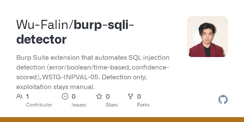 GitHub - Wu-Falin/burp-sqli-detector: Burp Suite extension that automates SQL injection detection (error/boolean/time-based, confidence…