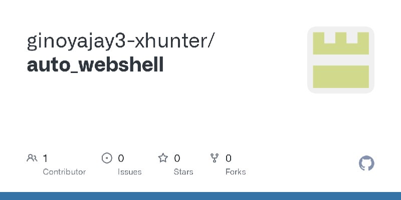 GitHub - ginoyajay3-xhunter/auto_webshell