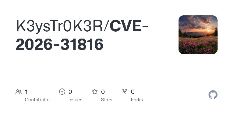 GitHub - K3ysTr0K3R/CVE-2026-31816