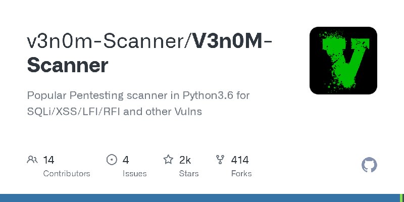 GitHub - v3n0m-Scanner/V3n0M-Scanner: Popular Pentesting scanner in Python3.6 for SQLi/XSS/LFI/RFI and other Vulns