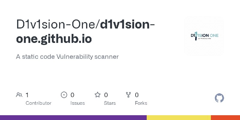 GitHub - D1v1sion-One/d1v1sion-one.github.io: A static code Vulnerability scanner