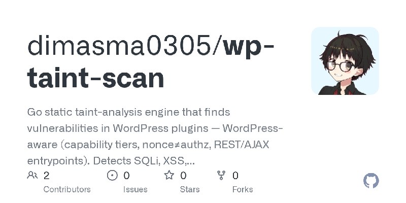 GitHub - dimasma0305/wp-taint-scan: Go static taint-analysis engine that finds vulnerabilities in WordPress plugins — WordPress…