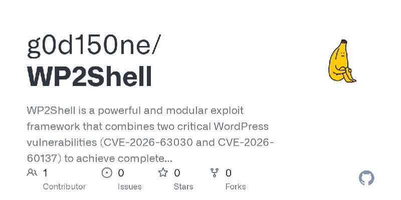 GitHub - g0d150ne/WP2Shell: WP2Shell is a powerful and modular exploit framework that combines two critical WordPress vulnerabilities…