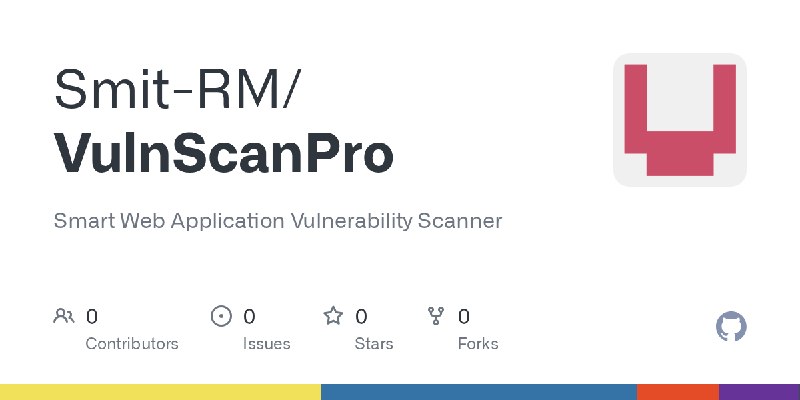GitHub - Smit-RM/VulnScanPro: Smart Web Application Vulnerability Scanner