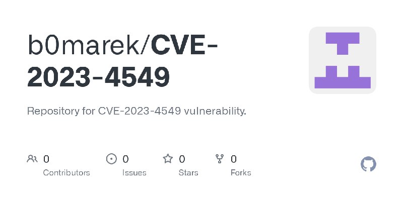 GitHub - b0marek/CVE-2023-4549: Repository for CVE-2023-4549 vulnerability.