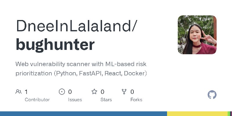 GitHub - DneeInLalaland/bughunter: Web vulnerability scanner with ML-based risk prioritization (Python, FastAPI, React, Docker)