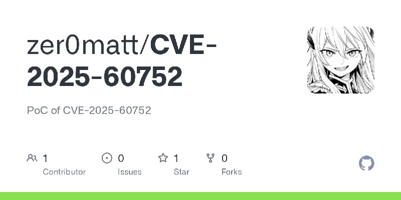GitHub - zer0matt/CVE-2025-60752: PoC of CVE-2025-60752