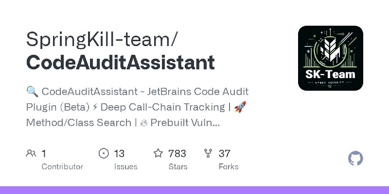 GitHub - SpringKill-team/CodeAuditAssistant: 🔍 CodeAuditAssistant - JetBrains Code Audit Plugin (Beta)   ⚡ Deep Call-Chain Tracking…