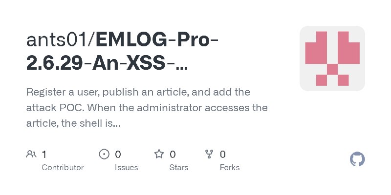 GitHub - ants01/EMLOG-Pro-2.6.29-An-XSS-vulnerability-exists-that-enables-attackers-to-upload-a-malicious-shell.: Register a user…
