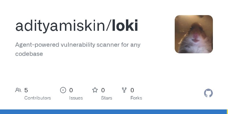GitHub - adityamiskin/loki: Agent-powered vulnerability scanner for any codebase