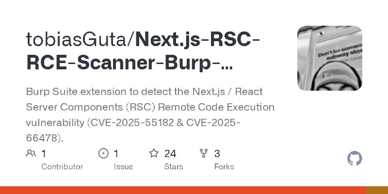 GitHub - tobiasGuta/Next.js-RSC-RCE-Scanner-Burp-Suite-Extension: Burp Suite extension to detect the Next.js / React Server Components…