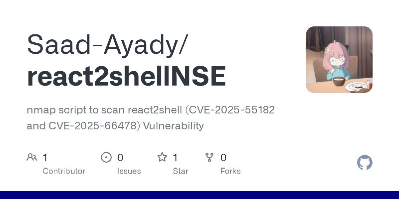 GitHub - Saad-Ayady/react2shellNSE: nmap script to scan react2shell (CVE-2025-55182 and CVE-2025-66478) Vulnerability