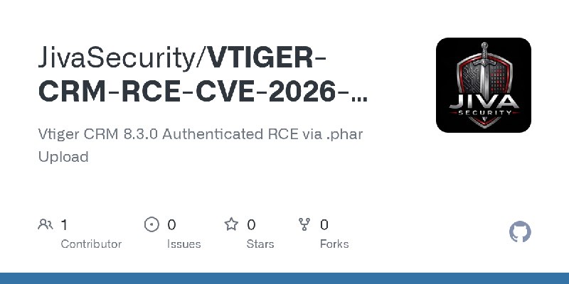 GitHub - JivaSecurity/VTIGER-CRM-RCE-CVE-2026-23697: Vtiger CRM 8.3.0 Authenticated RCE via .phar Upload