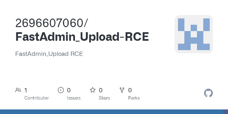 GitHub - 2696607060/FastAdmin_Upload-RCE: FastAdmin_Upload RCE