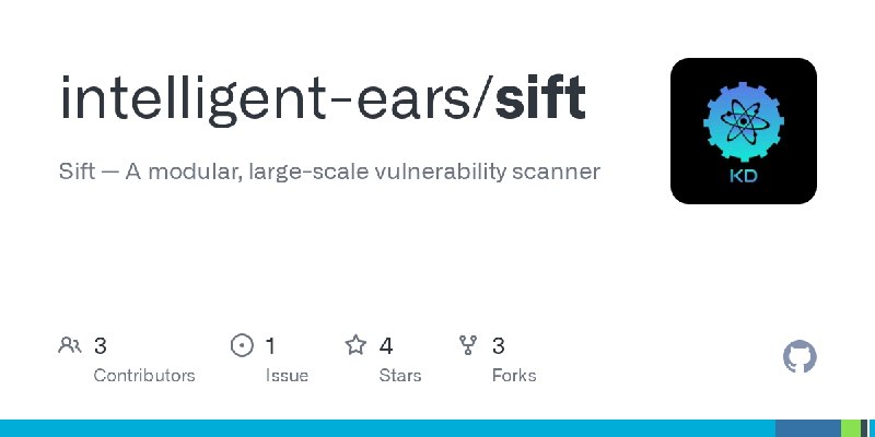 GitHub - intelligent-ears/sift: Sift — A modular, large-scale vulnerability scanner