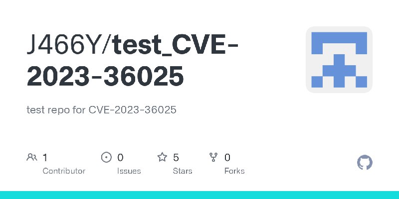 GitHub - J466Y/test_CVE-2023-36025: test repo for CVE-2023-36025