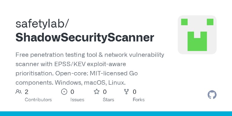 GitHub - safetylab/ShadowSecurityScanner: Free penetration testing tool & network vulnerability scanner with EPSS/KEV exploit-aware…