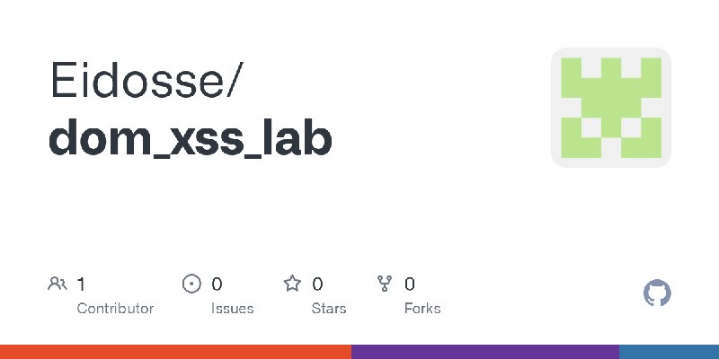 GitHub - Eidosse/dom_xss_lab