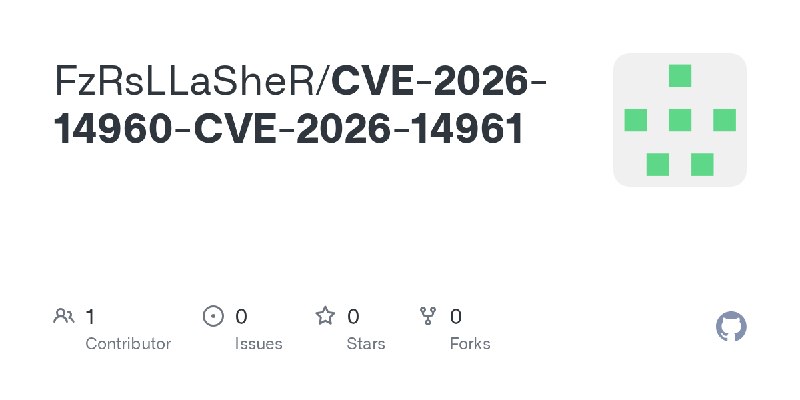 GitHub - FzRsLLaSheR/CVE-2026-14960-CVE-2026-14961