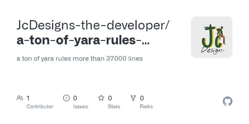 GitHub - JcDesigns-the-developer/a-ton-of-yara-rules-more-than-37000-lines: a ton of yara rules more than 37000 lines