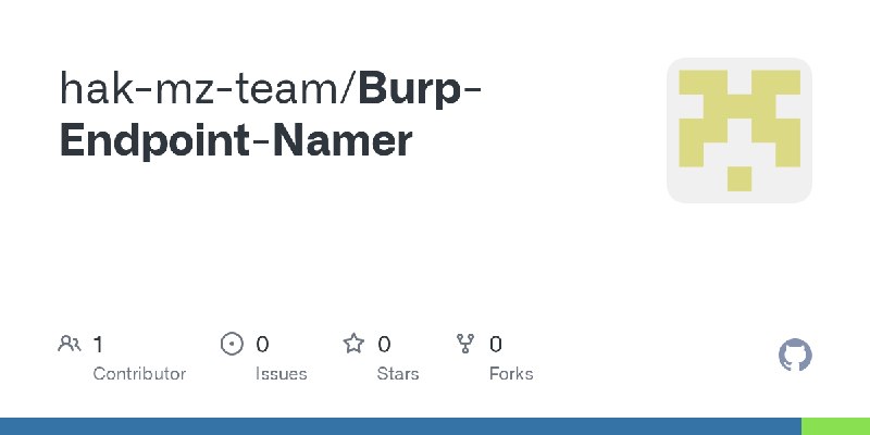 GitHub - hak-mz-team/Burp-Endpoint-Namer