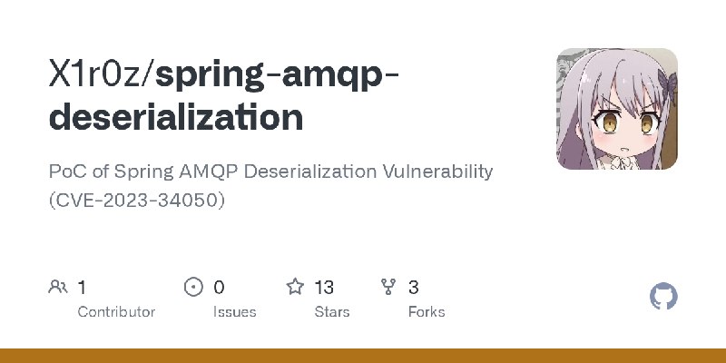 GitHub - X1r0z/spring-amqp-deserialization: PoC of Spring AMQP Deserialization Vulnerability (CVE-2023-34050)