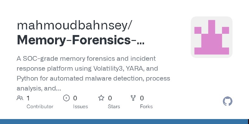 GitHub - mahmoudbahnsey/Memory-Forensics-Analyzer: A SOC-grade memory forensics and incident response platform using Volatility3…
