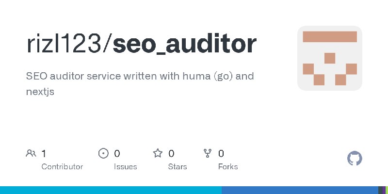 GitHub - rizl123/seo_auditor: SEO auditor service written with huma (go) and nextjs