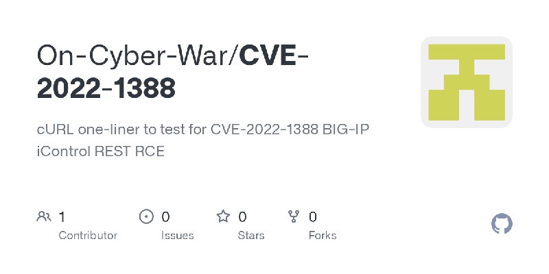 GitHub - On-Cyber-War/CVE-2022-1388: cURL one-liner to test for CVE-2022-1388 BIG-IP iControl REST RCE