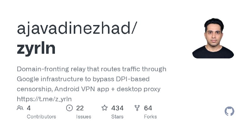 GitHub - ajavadinezhad/zyrln: Domain-fronting relay that routes traffic through Google infrastructure to bypass DPI-based censorship…