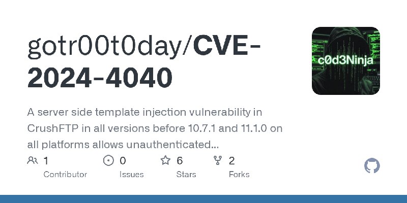 GitHub - gotr00t0day/CVE-2024-4040: A server side template injection vulnerability in CrushFTP in all versions before 10.7.1 and…
