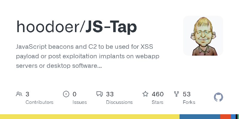 GitHub - hoodoer/JS-Tap: JavaScript beacons and C2 to be used for XSS payload or post exploitation implants on webapp servers or…