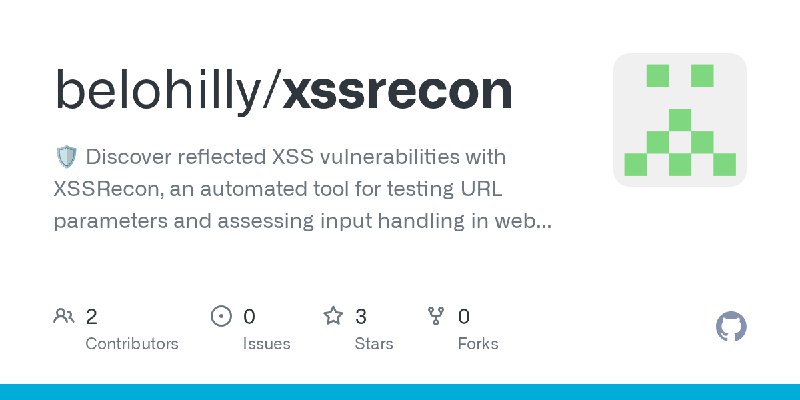 GitHub - belohilly/xssrecon: 🛡️ Discover reflected XSS vulnerabilities with XSSRecon, an automated tool for testing URL parameters…