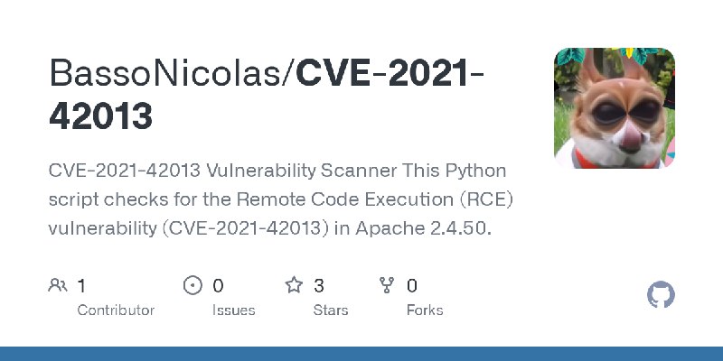 GitHub - BassoNicolas/CVE-2021-42013: CVE-2021-42013 Vulnerability Scanner  This Python script checks for the Remote Code Execution…
