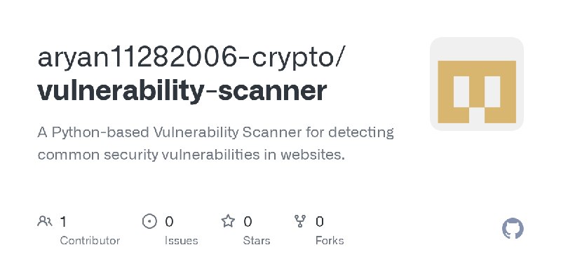 GitHub - aryan11282006-crypto/vulnerability-scanner: A Python-based Vulnerability Scanner for detecting common security vulnerabilities…