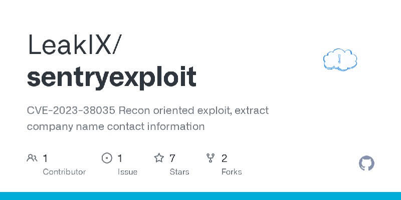 GitHub - LeakIX/sentryexploit: CVE-2023-38035 Recon oriented exploit, extract company name contact information