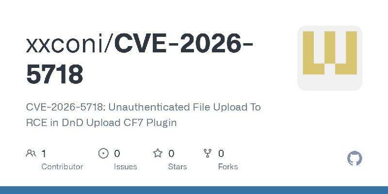 GitHub - xxconi/CVE-2026-5718: CVE-2026-5718: Unauthenticated File Upload To RCE in DnD Upload CF7 Plugin